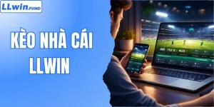 Kèo Nhà Cái LLWIN - Cược Nhanh Gọn, Thắng Lớn Mỗi Ngày