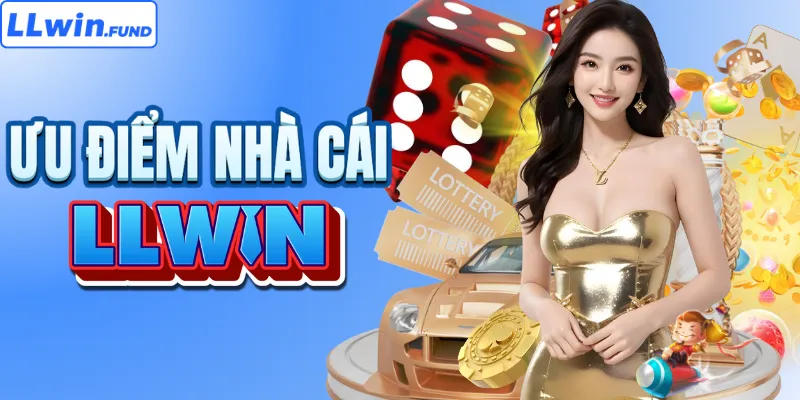 Những điểm cộng lớn trên sân chơi LLWIN 