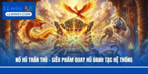 Nổ Hũ Thần Thú – Siêu Phẩm Quay Hũ Oanh Tạc Hệ Thống